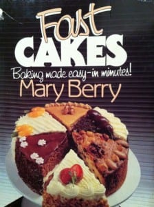 "Fast cakes by Mary Berry"